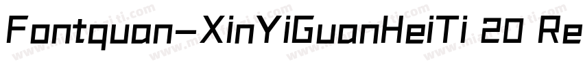 Fontquan-XinYiGuanHeiTi 20 Regular字体转换